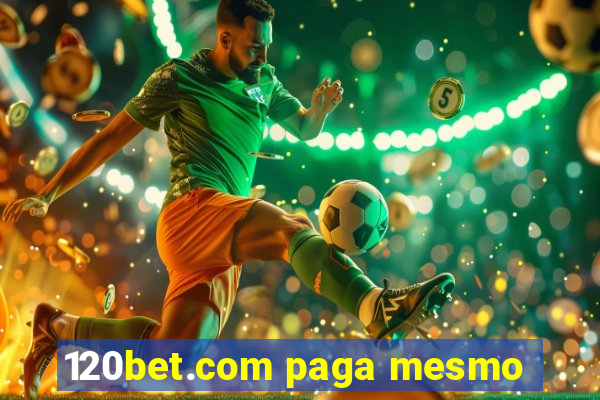 120bet.com paga mesmo